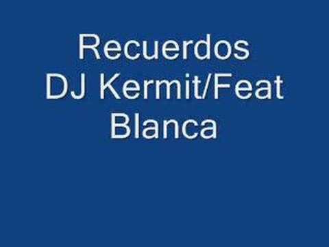 Recuerdos - Kermit Feat Blanca