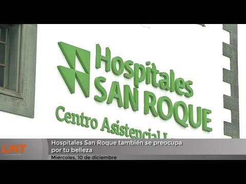 Hospitales San Roque también se preocupa por tu belleza