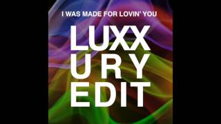 KISS - I WAS MADE FOR LOVIN' YOU (LUXXURY EDIT)