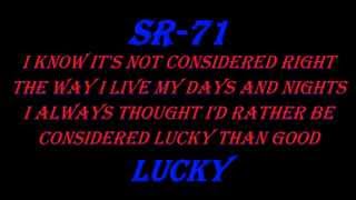 SR-71 (Tomorrow) Lucky lyrics