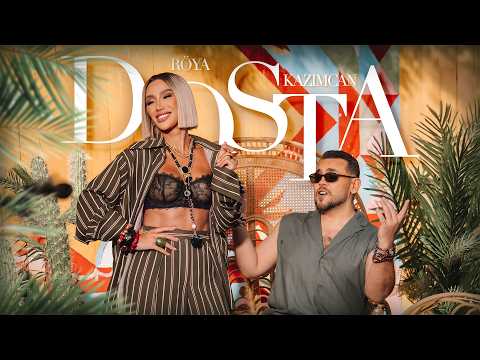Röya x Kazım Can – Dosta (Rəsmi Musiqi Videosu)