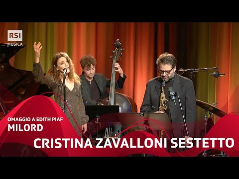 Milord - Cristina Zavalloni Sestetto - Omaggio a Edith Piaf | RSI Musica