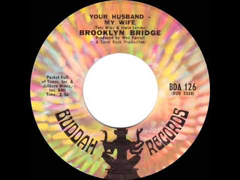 1969 HITS ARCHIVE: Your Husband - My Wife - Brooklyn Bridge (mono 45)