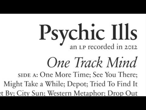 Psychic Ills - One Track Mind (Full Album)