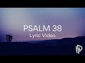 Psalm 38 (You Will Answer) 