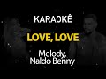 Love Love Melody Naldo Benny karaok Version