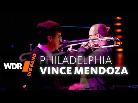 Vince Mendoza & WDR BIG BAND:  Philadelphia