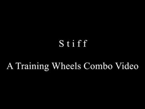 S t i f f: A Training Wheels Combo Video