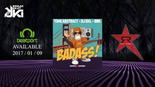DJ EKL, BBK, Tone Abstract - Badass! (Original Mix) Ravesta Records
