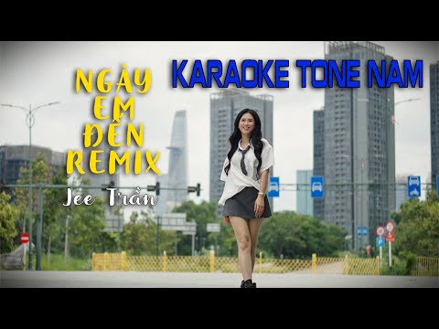 KARAOKE REMIX TONE NAM | NGÀY EM ĐẾN REMIX - JEE TRẦN | V2T MEDIA