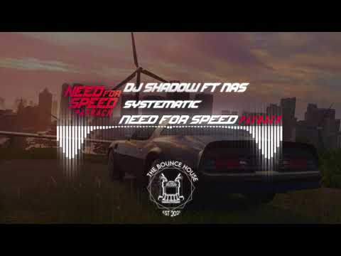 DJ Shadow - Systematic (Ft. Nas)  | Need for Speed™ Payback | Official Soundtrack