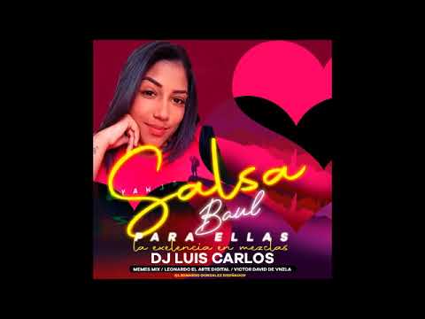 Salsa Baul Para Ellas Vol3 Dj Luis Carlos Reyes