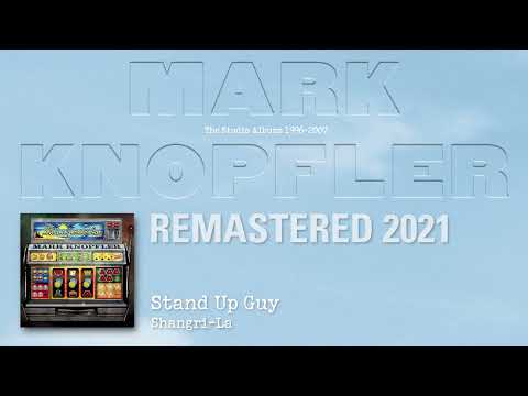 Mark Knopfler - Stand Up Guy (The Studio Albums 1996-2007)