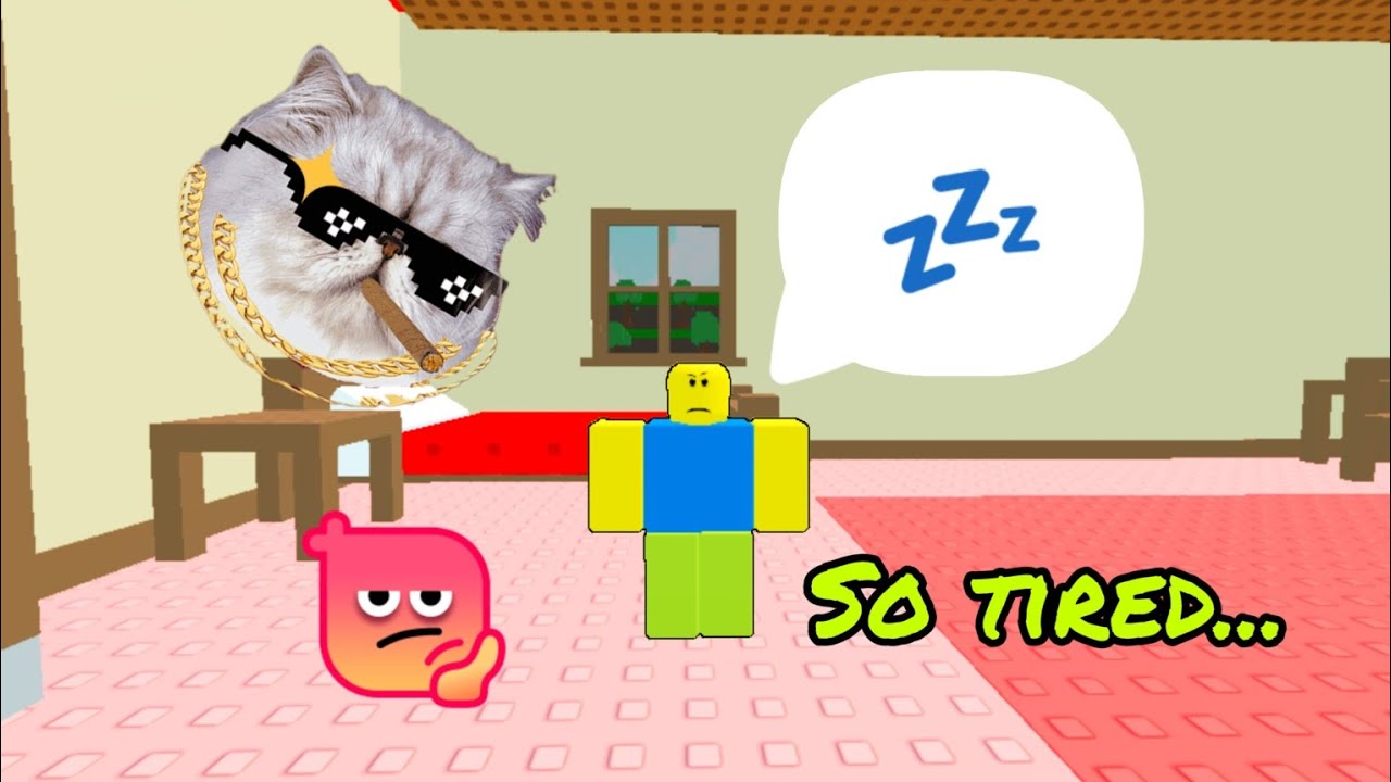 I'm so tired! | Roblox, Need More Tired