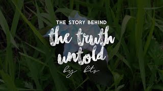 The story behind &quot;The Truth Untold&quot; by BTS