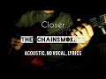 The Chainsmokers - Closer | Karaoke Acoustic