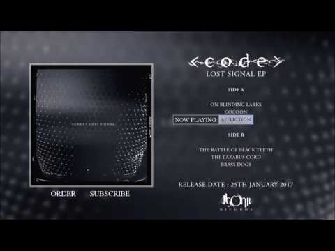 CODE - Affliction (From 'Lost Signal' EP 2017)