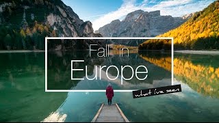 What I&#39;ve seen: Fall in Europe