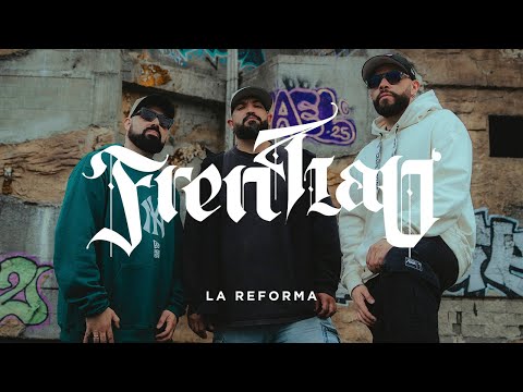 La Reforma - Frentiao (Official Video)