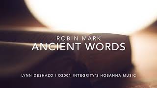Ancient Words Lyric Video (Robin Mark)