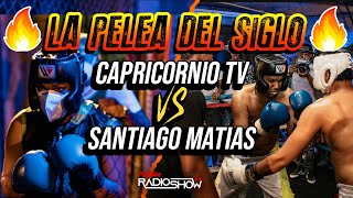 Capricornio Tv vs Santiago Matías – La Pelea del Siglo (Backstage)