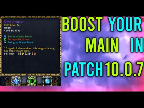 How to BOOST your MAIN character in 10.0.7