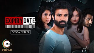Expiry Date | Official Trailer | A ZEE5 Original | Streaming Now on ZEE5