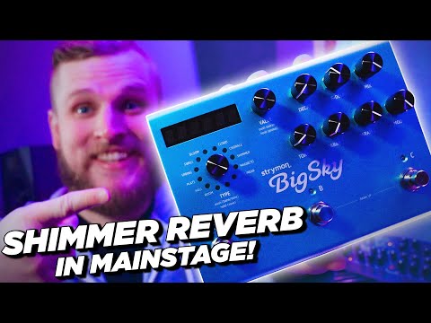 Strymon Big Sky Shimmer Reverb in MainStage Tutorial
