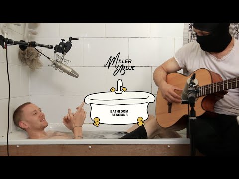Miller Blue - Bathroom Sessions (Live & Acoustic)