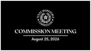 TWC Commission Meeting | 8-25-2026