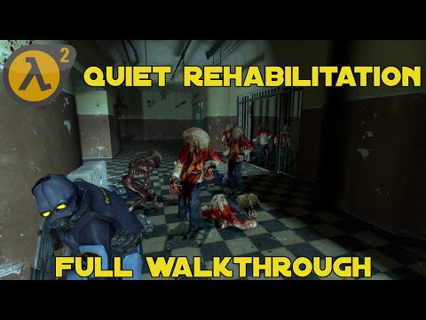 Half Life 2: Quiet Rehabilitation - Full Walkthrough