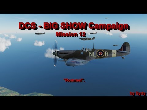 DCS Spitfire - The Big Show Campaign - Mission 12