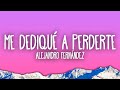 Alejandro Fernández - Me Dedique A Perderte