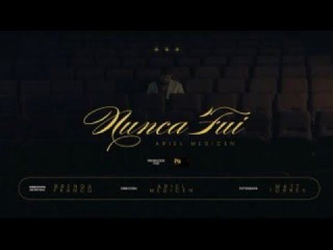Ariel Medicen - Nunca Fui (Video Oficial)