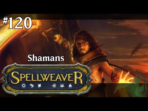 Spellweaver 120 - Shamans