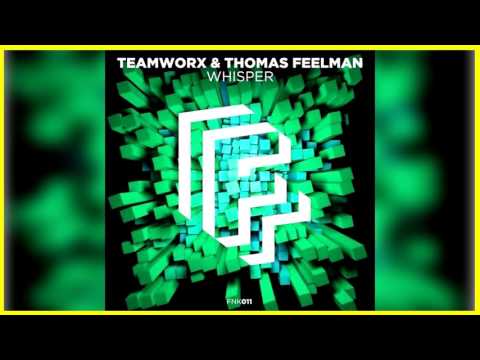 Teamworx & Thomas Feelman - Whisper (Extended Mix) *FREE DOWNLOAD*