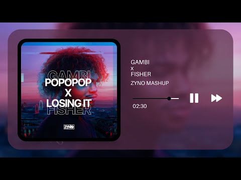 Gambi x Fisher - Popopop x Losing it (Zyno Mashup)