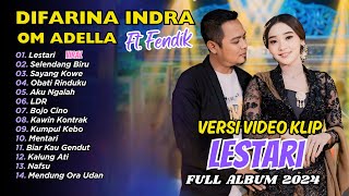 Download lagu LESTARI - Difarina Indra Adella Ft. Fendik Adella - OM ADELLA | FULL ALBUM DANGDUT mp3 Download lagu LESTARI - Difarina Indra Adella Ft. Fendik Adella - OM ADELLA | FULL ALBUM DANGDUT mp3