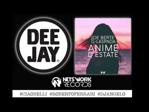 "ANIME D'ESTATE" Su Radio Deejay (Ciao Belli)Joe Berte' & G-Laspada