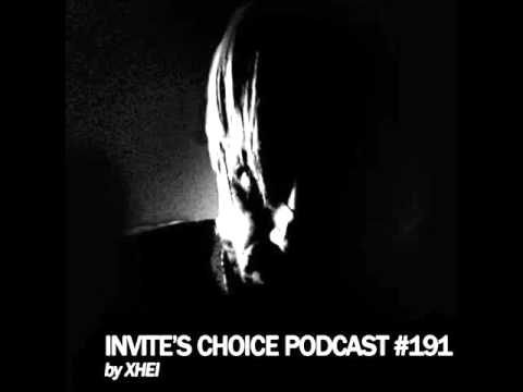 Invite's Choice Podcast 191 with XHEI (Techno) (2014) (DJ Mix)