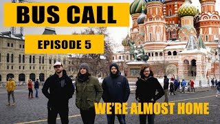 Bus Call - Episode 5 "We're Almost Home"