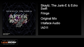 Skaylz, The Junk-E & Echo Swift - Fringe (Original Mix)