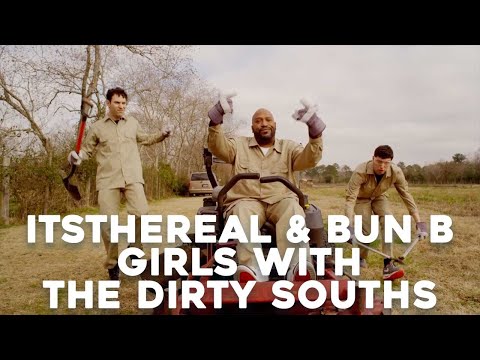 Girls with the Dirty Souths - ItsTheReal feat. Bun B