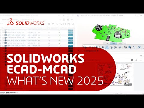 SOLIDWORKS ECAD-MCAD – What's New 2025