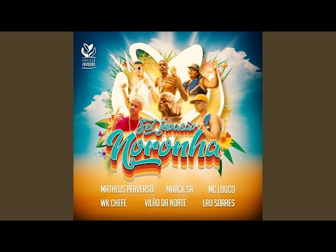 Set Invasão Noronha (feat. WK Chefe, Vilão da Norte & Lau Soares)