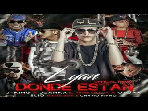 Donde Estan Remix   Lyan Ft  J King, Juanka, Ozuna, Elio Mafiaboy Y Chyno Nyno   Audio Oficial