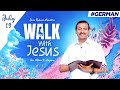 Walk With Jesus Bro Mohan C Lazarus July 19 German