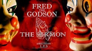 Fred The Godson - The Sermon | Directed by: L.E.S Official Video