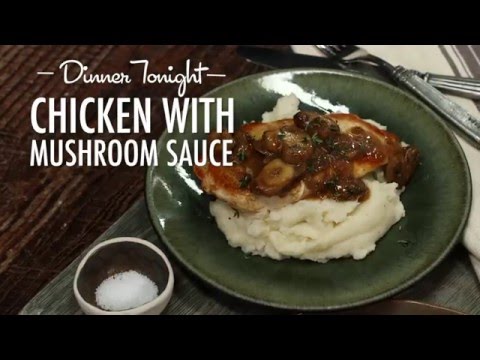 How to Make Chicken with Mushroom Sauce | Dinner Tonight