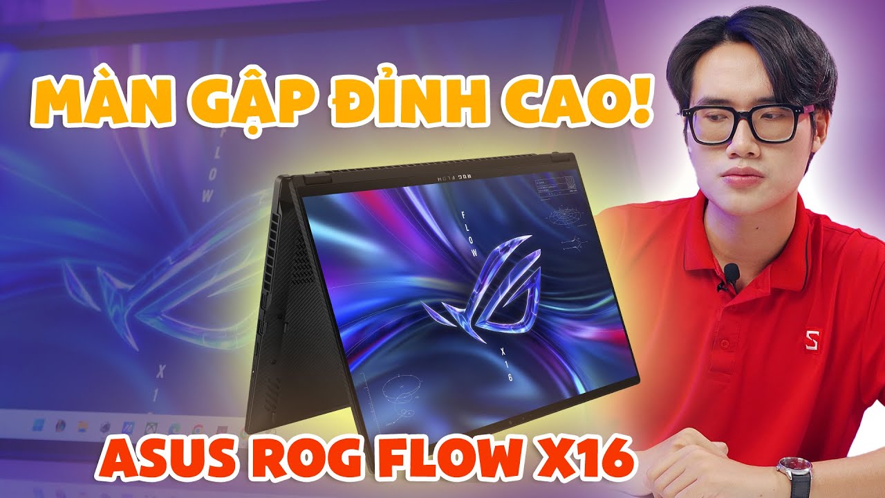 Asus ROG Flow X16: Laptop màn hình gập mạnh nhất thế giới? | CellphoneS